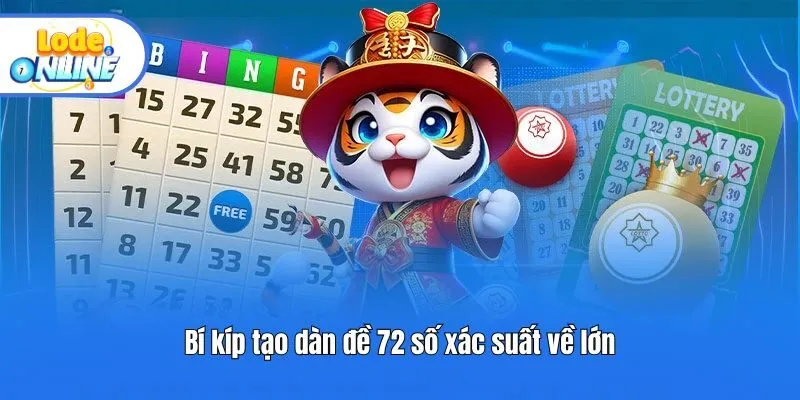 Bí kíp tạo dàn đề 72 số xác suất về lớn