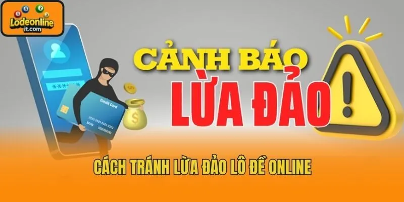 Cách tránh lừa đảo lô đề online