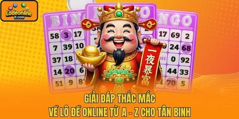 Giải Đáp Thắc Mắc Về Lô Đề Online Từ A - Z Cho Tân Binh