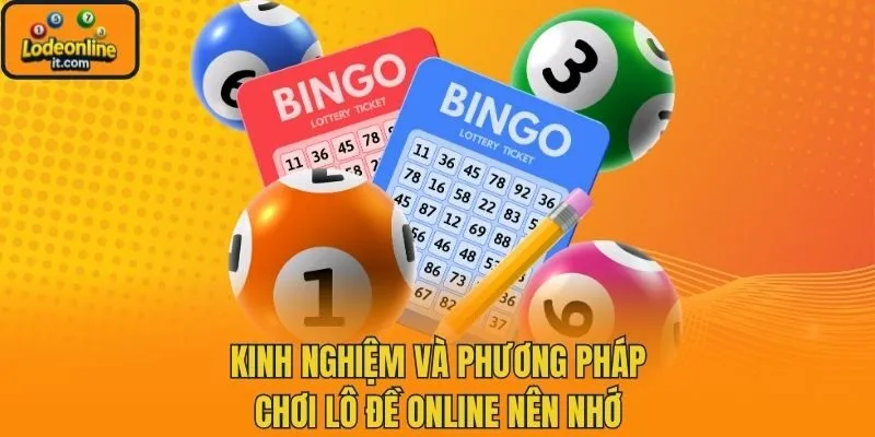 Kinh nghiệm và phương pháp chơi lô đề online nên nhớ