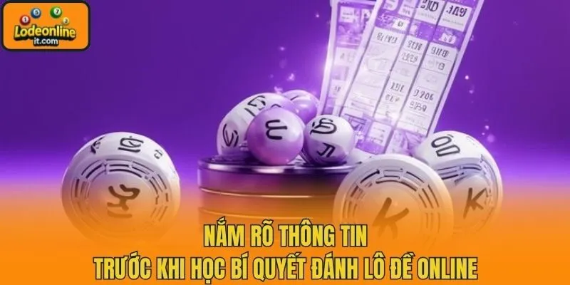 Nắm rõ thông tin trước khi học bí quyết đánh lô đề online