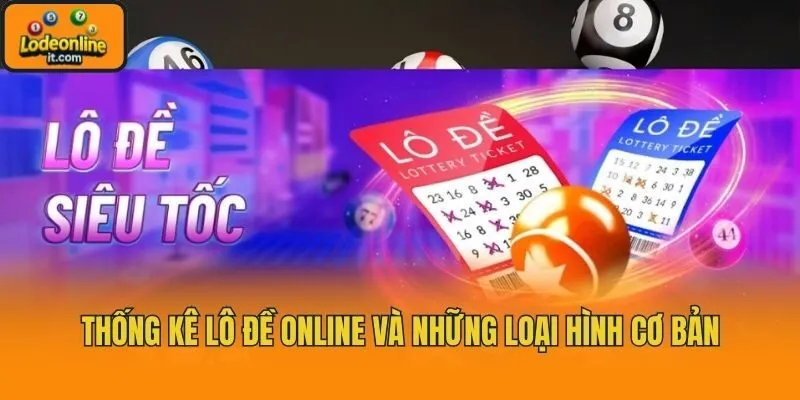 Thống kê lô đề online và những loại hình cơ bản