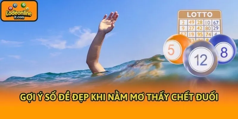 Gợi ý số đề đẹp khi nằm mơ thấy chết đuối