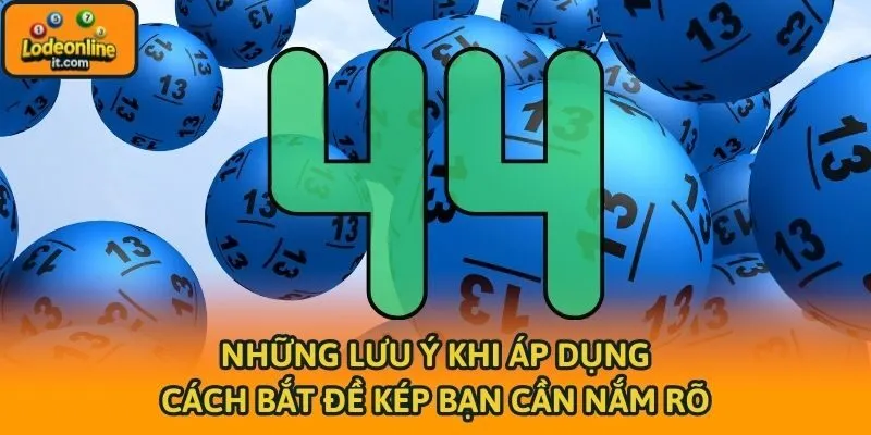 Những lưu ý khi áp dụng cách bắt đề kép bạn cần nắm rõ